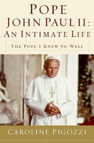 Cover of The Intimate Life of John Paul II