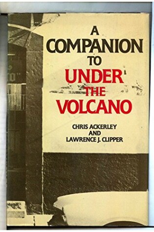 Cover of A Companion to "Under the Volcano"