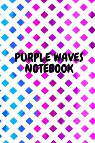 Cover of Purple Waves Notebook