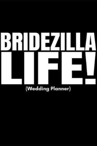 Cover of Bridezilla Life (Wedding Planner)