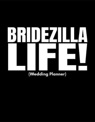 Book cover for Bridezilla Life (Wedding Planner)
