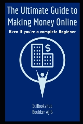 Book cover for The Ultimate Guide to Making Money Online