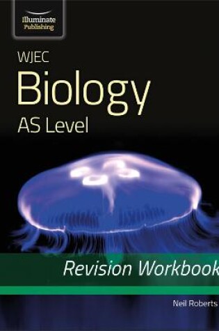 Cover of WJEC Biology for AS Level: Revision Workbook