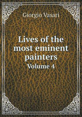 Book cover for Lives of the Most Eminent Painters Volume 4