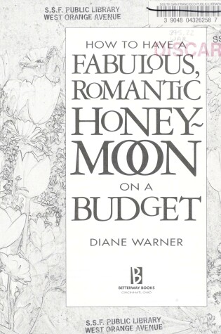 Cover of How to Have a Fabulous, Romantic Honeymoon on a Budget