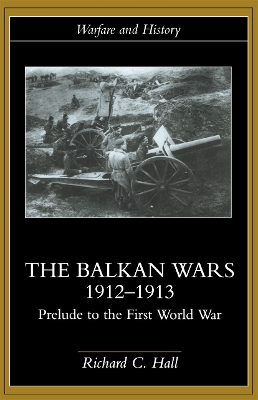 Book cover for The Balkan Wars 1912-1913