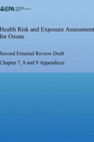 Cover of Health Risk and Exposure Assessment for Ozone Second External Review Draft Chapter 7, 8 and 9 Appendices