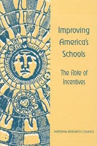 Cover of Improving America's Schools: The Role of Incentives