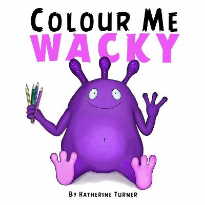 Book cover for Colour Me Wacky