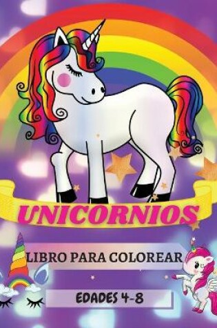 Cover of Unicornios Libro para Colorear Edades 4-8