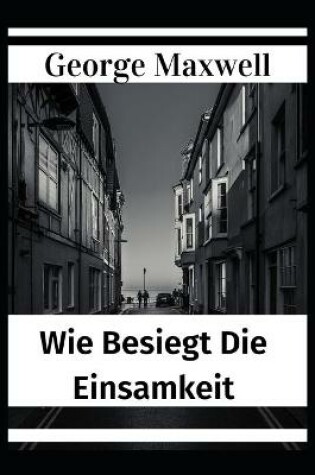 Cover of Wie Besiegt Die Einsamkeit