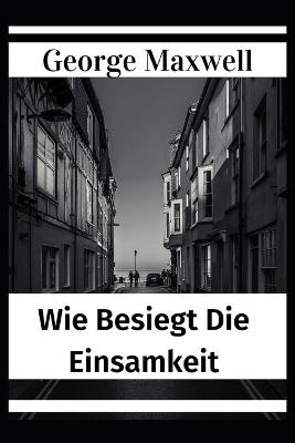 Book cover for Wie Besiegt Die Einsamkeit