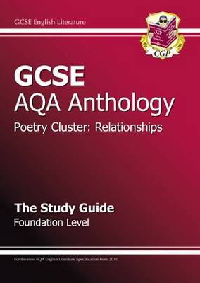 Cover of GCSE AQA Anthology Poetry Study Guide (Relationships) Foundation (A*-G course)