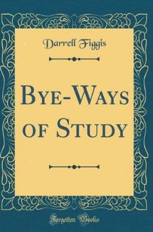Cover of Bye-Ways of Study (Classic Reprint)