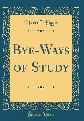 Book cover for Bye-Ways of Study (Classic Reprint)