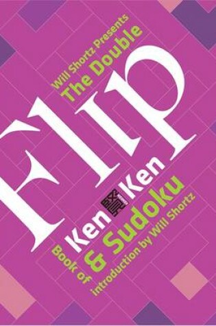 Cover of Will Shorts Presents the Double Flip Book of KenKen and Sudoku