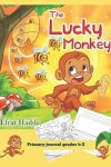 Book cover for The Lucky Monkey Primary Journal Grades K-2