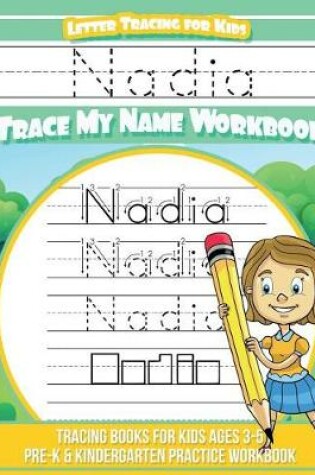 Cover of Nadia Letter Tracing for Kids Trace My Name Workbook
