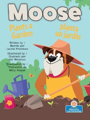 Book cover for Moose Plants a Garden (Moose Planta Un Jardin) Bilingual Eng/Spa
