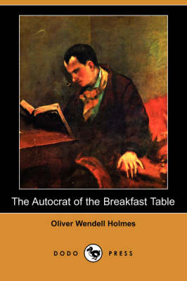 Book cover for The Autocrat of the Breakfast Table (Dodo Press)