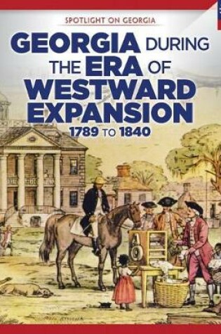 Cover of Georgia During the Era of Westward Expansion