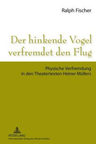 Cover of Der Hinkende Vogel Verfremdet Den Flug