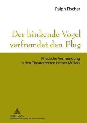 Book cover for Der Hinkende Vogel Verfremdet Den Flug