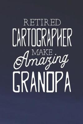 Book cover for Retired Cartographer Make Amazing Grandpa