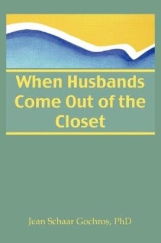 Cover of When Husbands Come Out of the Closet