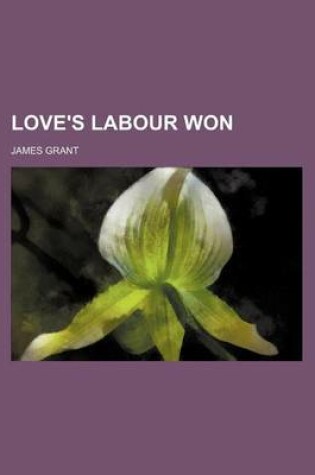 Cover of Love's Labour Won