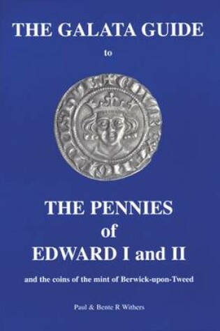 Cover of The Galata Guide to the Pennies of Edward I and II