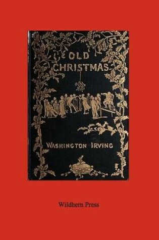 Cover of Old Christmas (Illustrated Edition)