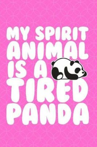 Cover of My Spirit Animal is a Tired Panda Journal