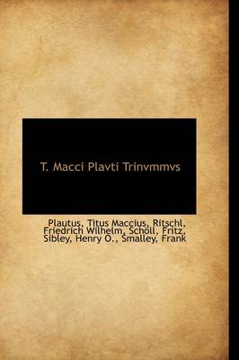 Book cover for T. Macci Plavti Trinvmmvs