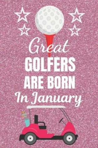 Cover of Great Golfers Are Born In January