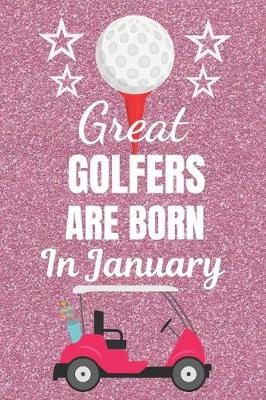 Book cover for Great Golfers Are Born In January