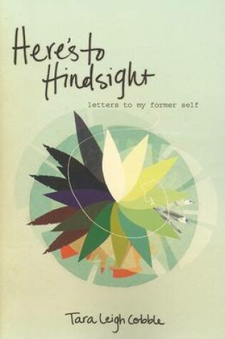 Cover of Here's to Hindsight