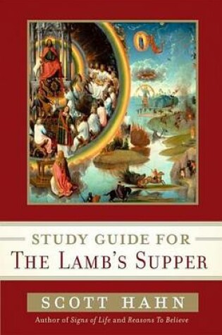 Cover of Scott Hahn's Study Guide for the Lamb' S Supper