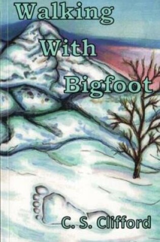 Cover of Walking with Big Foot