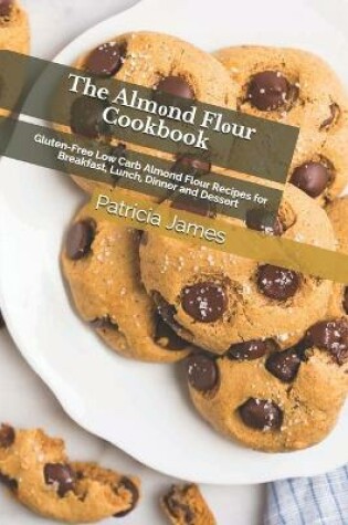 Cover of The Alm&#1086;nd Fl&#1086;ur Cookbook