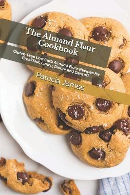 Book cover for The Alm&#1086;nd Fl&#1086;ur Cookbook