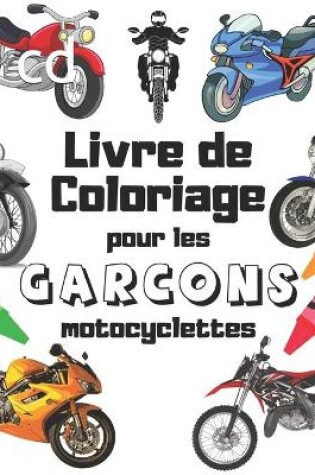 Cover of Motocyclettes Livre de Coloriage Pour les Garçons