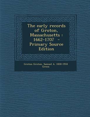 Book cover for The Early Records of Groton, Massachusetts