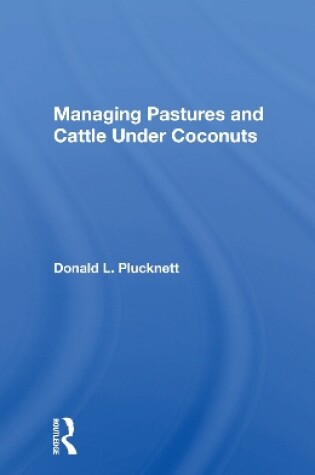 Cover of Managing Pastures And Cattle Under Coconuts