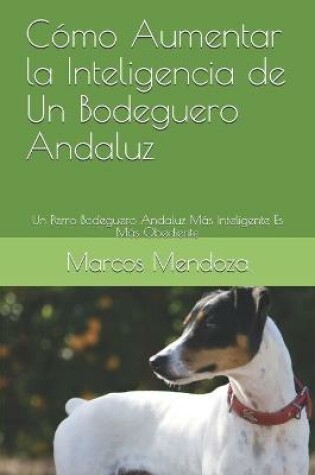 Cover of Como Aumentar la Inteligencia de Un Bodeguero Andaluz