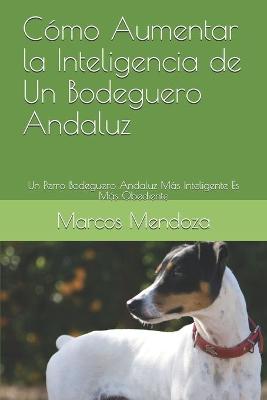 Book cover for Como Aumentar la Inteligencia de Un Bodeguero Andaluz