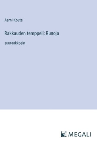 Cover of Rakkauden temppeli; Runoja