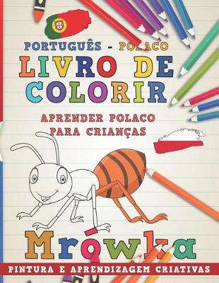 Book cover for Livro de Colorir Português - Polaco I Aprender Polaco Para Crianças I Pintura E Aprendizagem Criativas