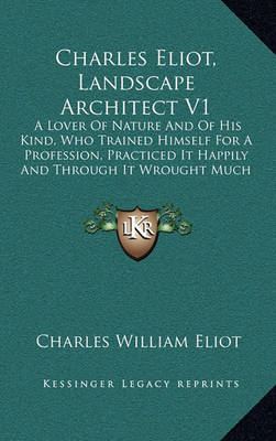 Book cover for Charles Eliot, Landscape Architect V1