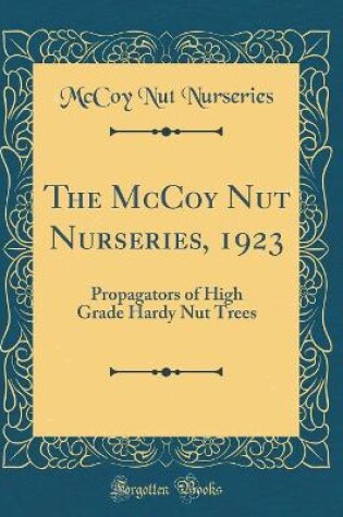 Cover of The McCoy Nut Nurseries, 1923